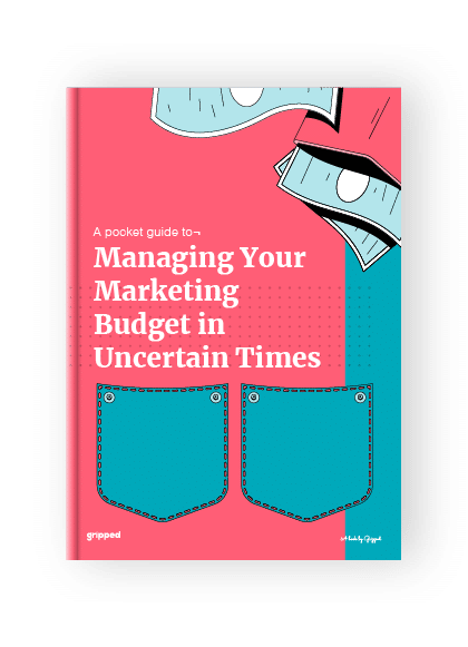 A Pocket Guide to Managing Your Marketing Budget in Uncertain Times