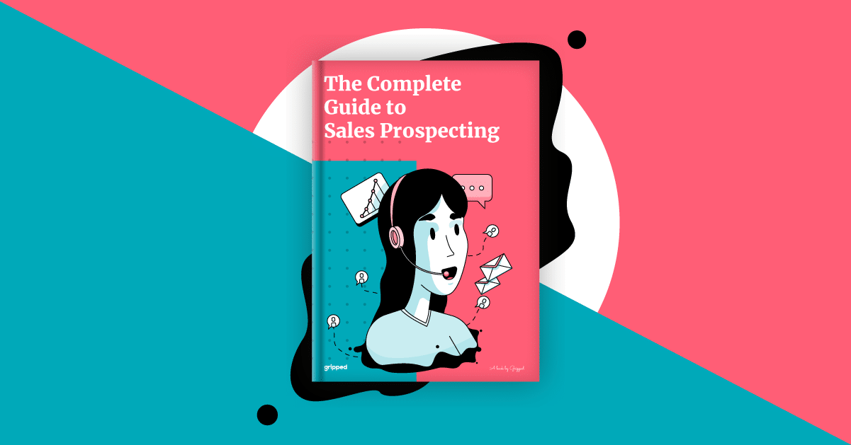A Beginners Guide to Sales Prospecting_Landscape complete guide to sales prospecting gripped
