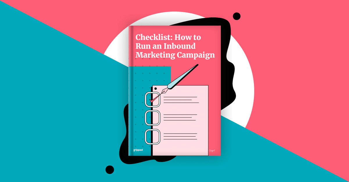 Checklist_ How to Run an Inbound Marketing Campaign_Landscape inbound marketing campaign checklist gripped