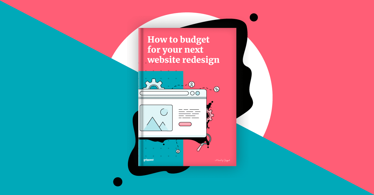How To Budget for Your Next Website Redesign_Landscape website redesign budget gripped